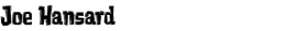 Joe Hansard